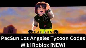 PacSun Los Angeles Tycoon Codes Wiki Roblox [NEW] - MrGuider
