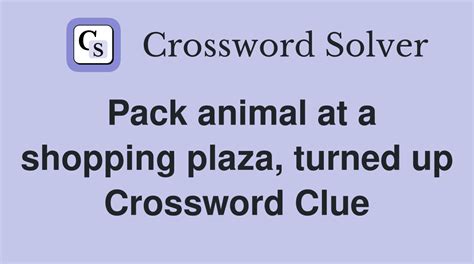 Crack the Puzzle: Find the Pack Animal Crossword Clue Today!