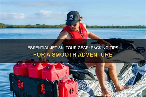 Packing for Jet Ski