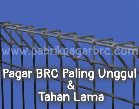 Pagar BRC Paling Unggul & Tahan Lama - Pabrik Pagar BRC