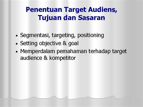 Pahami Tujuan dan Target Audiens