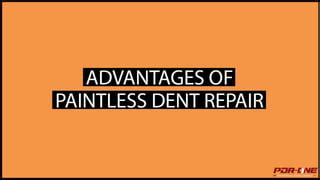 Paintless Dent Repair Gilbert Advantages