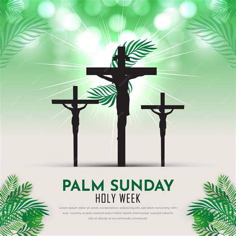 Palm Sunday To Easter Sunday