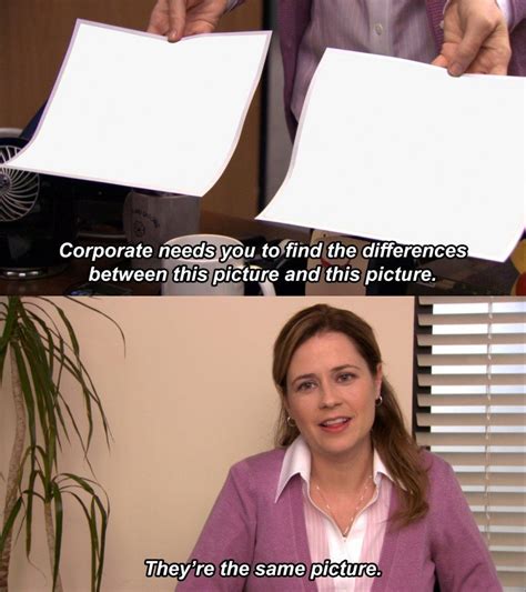 Pam Theyre The Same Picture Template