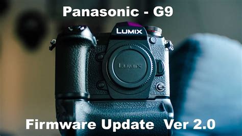 Panasonic G9 Firmware Update 2022