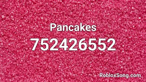 Pancakes Roblox ID - Roblox music codes