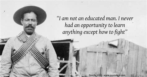 Pancho Villa Quotes
