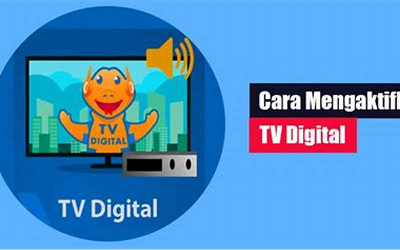Panduan Mengaktifkan Tv Digital