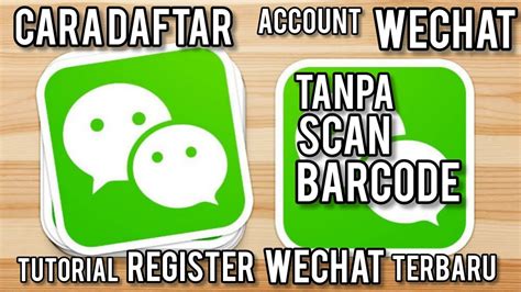 Panduan Membuat Barcode WeChat