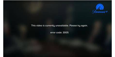 Information Paramount Error Code 3005: 5 Easy Fixes for Streaming Issues News