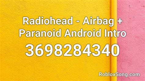 Paranoid Android - Radiohead Roblox Id - Roblox Music Codes