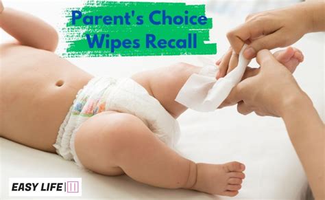 Parent Choice Wipes Recall: Shielding Your Baby's Safety!