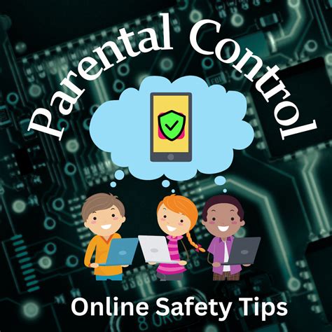 Parental Controls and Digital Safety