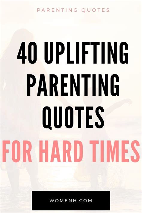 10 Uplifting Parenting Quotes to Help You Through Tough Times