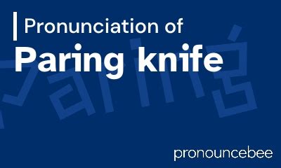 Paring Knife Pronunciation