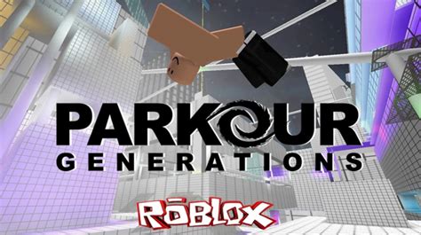 Parkour Generations Beta - Roblox
