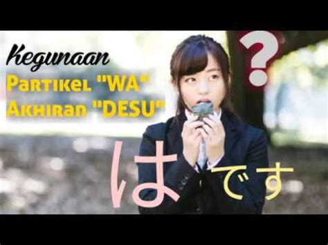 Partikel Wa dan Desu dalam Bahasa Jepang