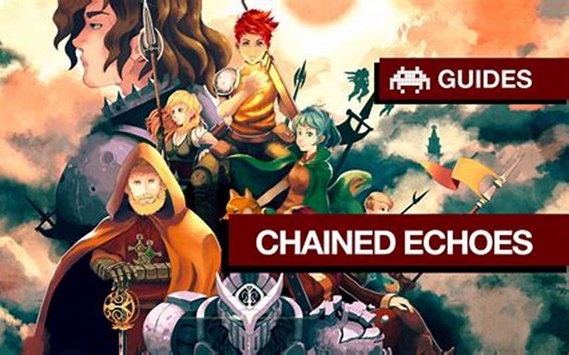 Party Composition Tips In Chained Echoes