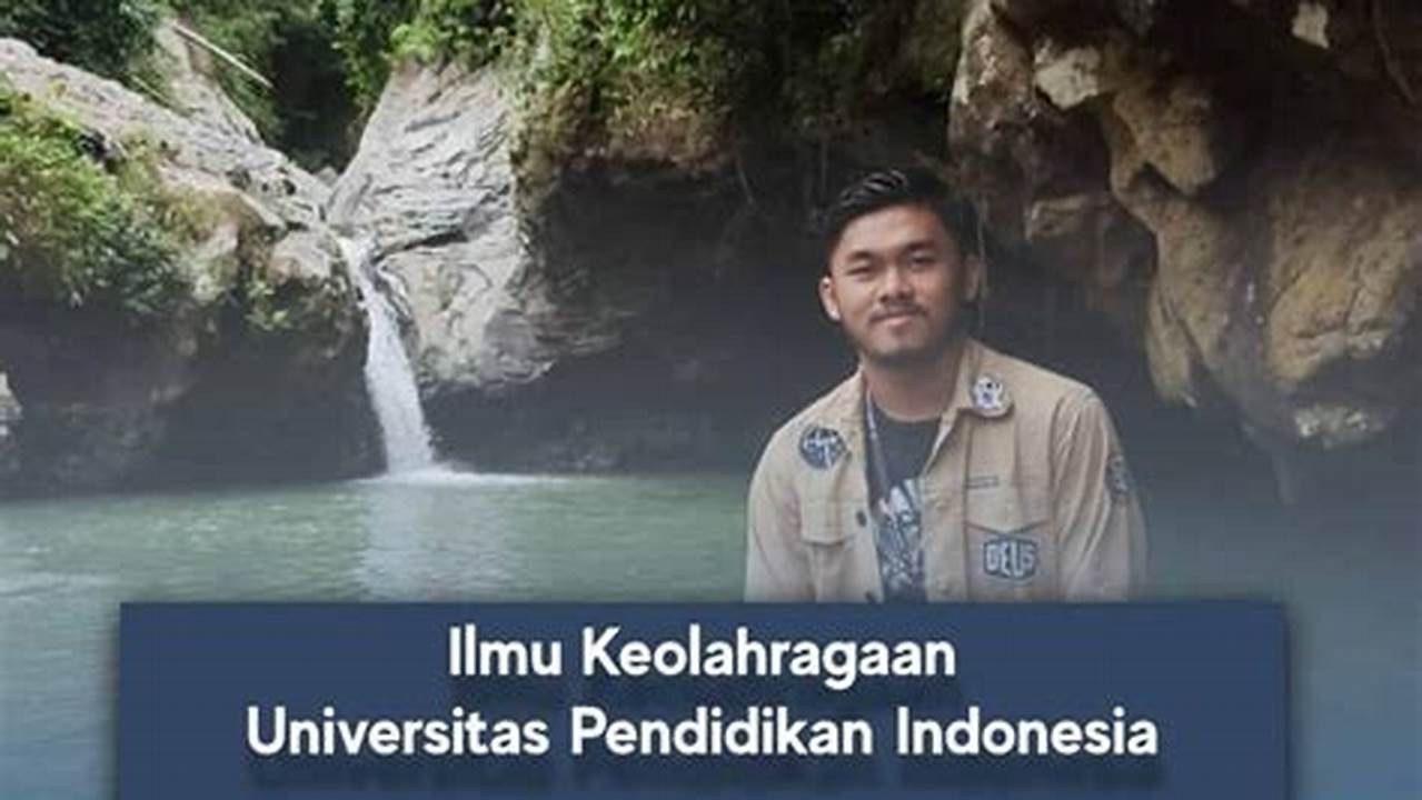 Raih Mimpimu Jadi Atlet! Pasing Grade 2024 Ilmu Keolahragaan UPI Bandung Terlengkap