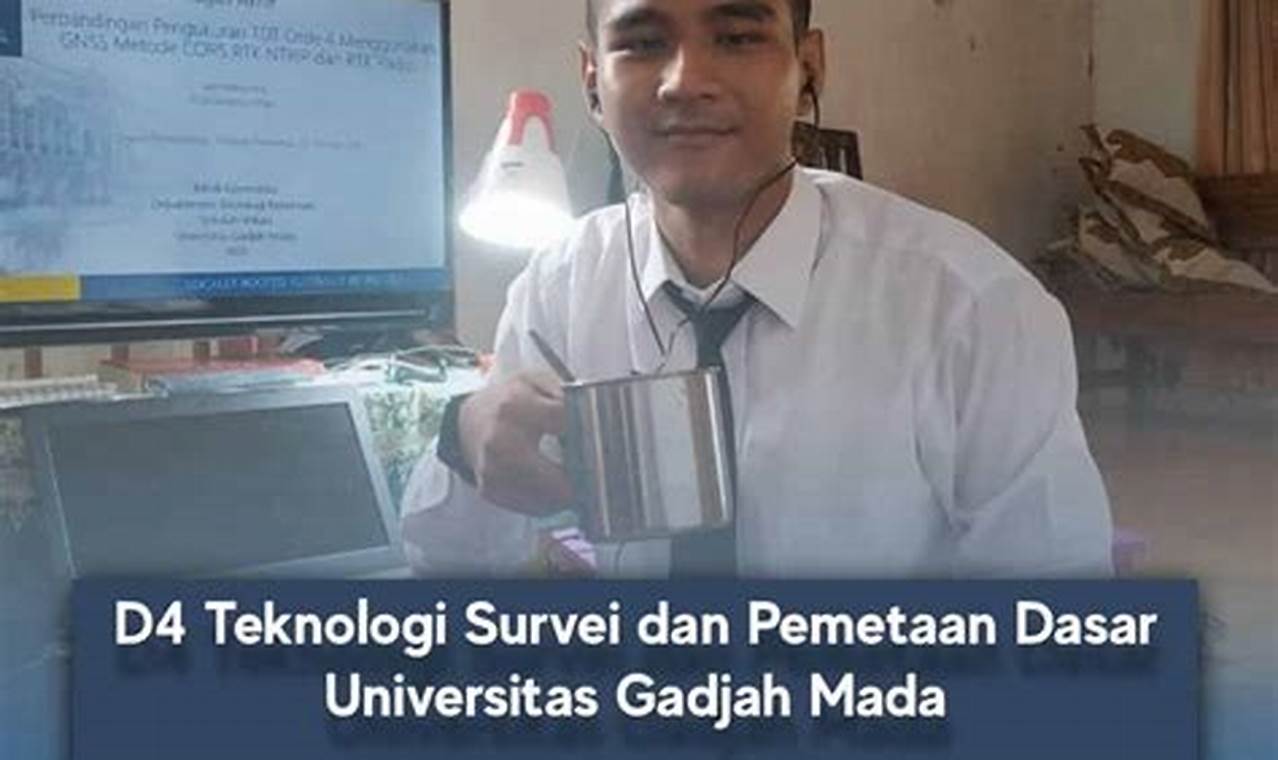 Cara Raih Nilai Tinggi "Pasing Grade 2024 Teknologi Survei dan Pemetaan Dasar UGM Yogyakarta"
