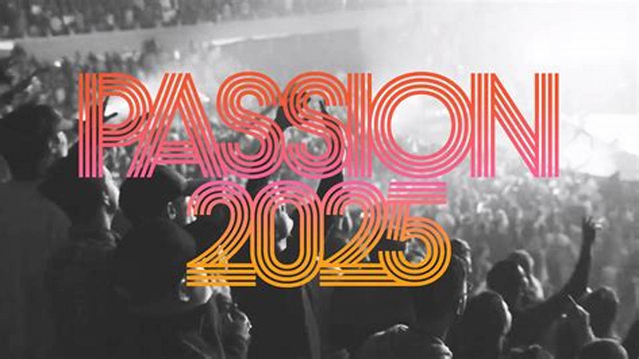 Passion Conference 2025 Merch