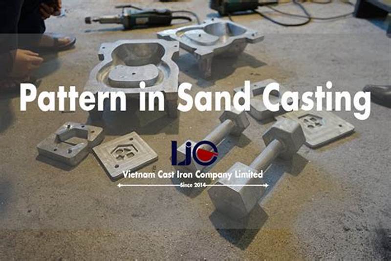 Pattern Making For Sand Casting