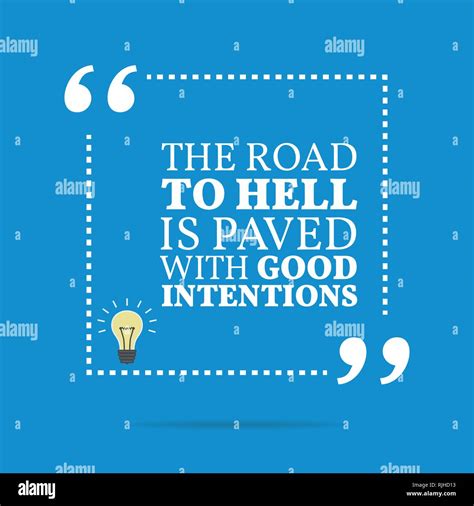 Paved with good intentions