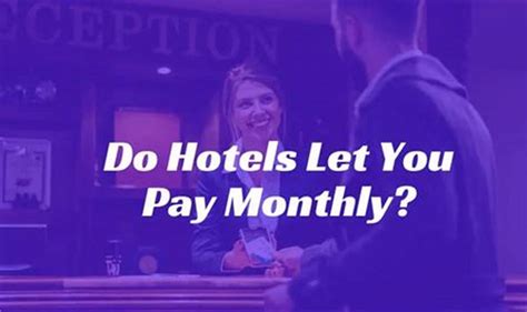 Unleash Luxury with Pay Monthly Hotels - Treat Yourself to a Premium Stay Every Month