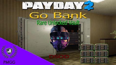 Payday 2 Go Bank Open Vault