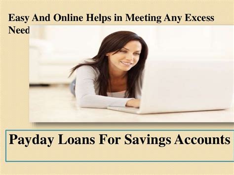 Payday Loans Using Savings Account Benefits
