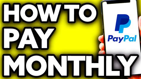 Unlock Financial Freedom with PayPal Monthly Payments: Experience Hassle-Free Transactions and Secure Your Finances