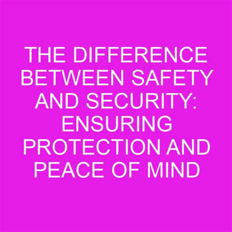 Peace of Mind & Safety