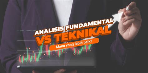 Pelajari Tentang Analisis Fundamental dan Teknikal