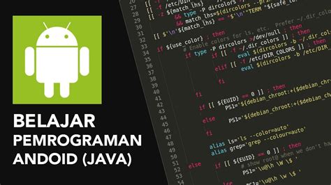 Pelajari Bahasa Pemrograman Java dan Android Studio