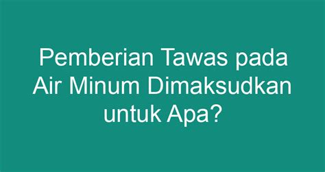 Pemberian Tawas pada Air Minum Dimaksudkan untuk Kesehatan Anda: Apakah Benar?