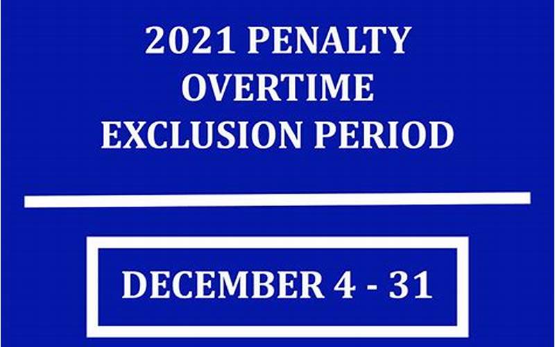 Penalty Overtime Exclusion 2022: What You Need to Know