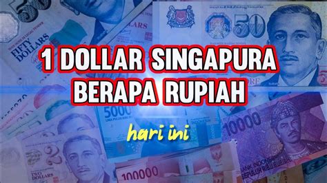 Pendidikan: 1 Dolar Singapura Berapa Rupiah?