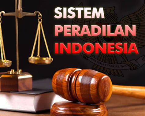 Pengadilan dan Sistem Peradilan di Indonesia