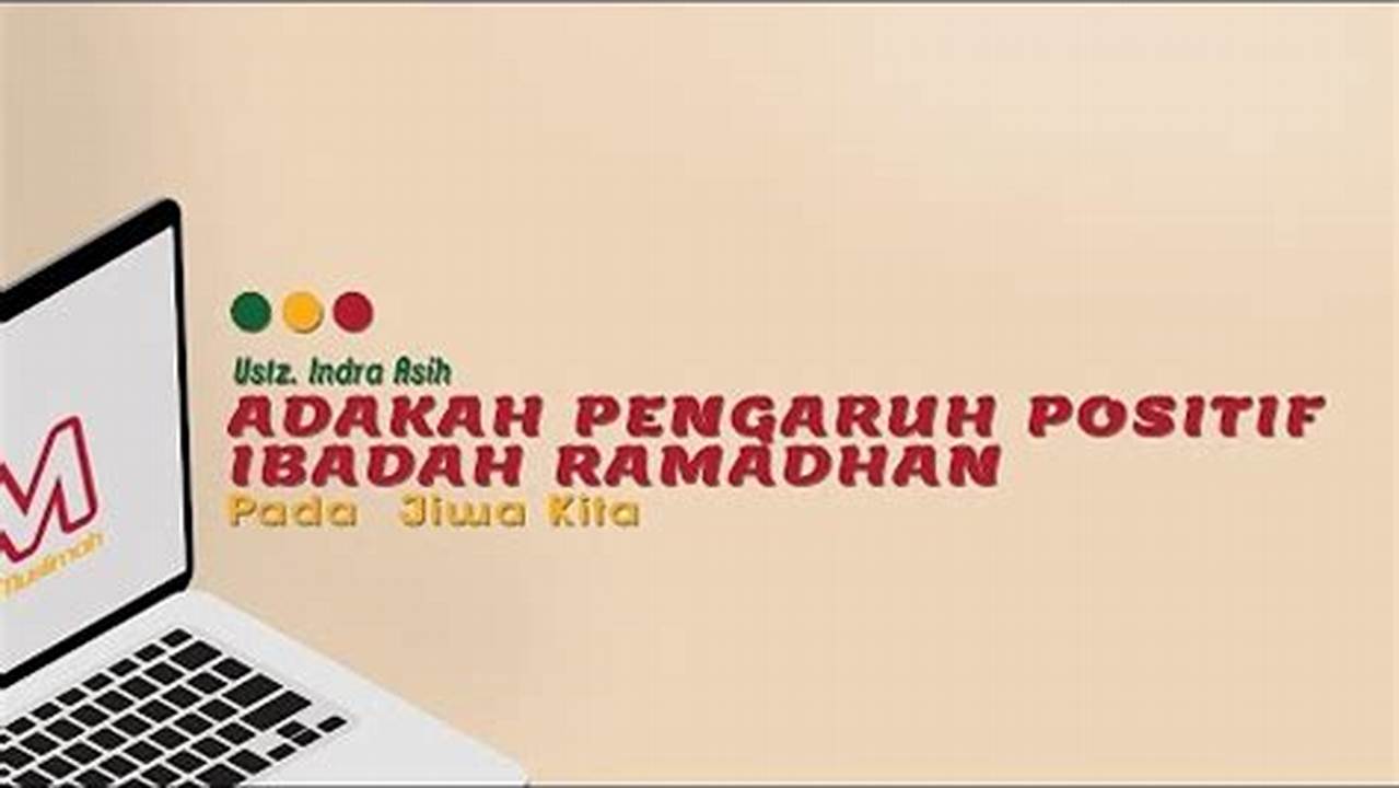 Pengaruh Positif, Ramadhan