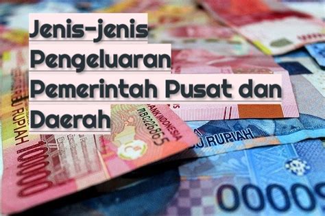 Berikut Ini yang Termasuk Pengeluaran Pemerintah Pusat Adalah