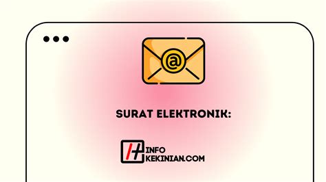 Pengertian Surat Elektronik (e-mail) dan Peranannya di Indonesia