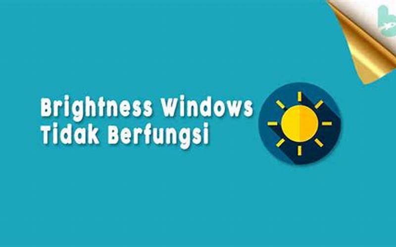 Penyebab Brightness Windows Tidak Berfungsi