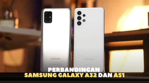 Perbandingan Samsung A51 dan A32