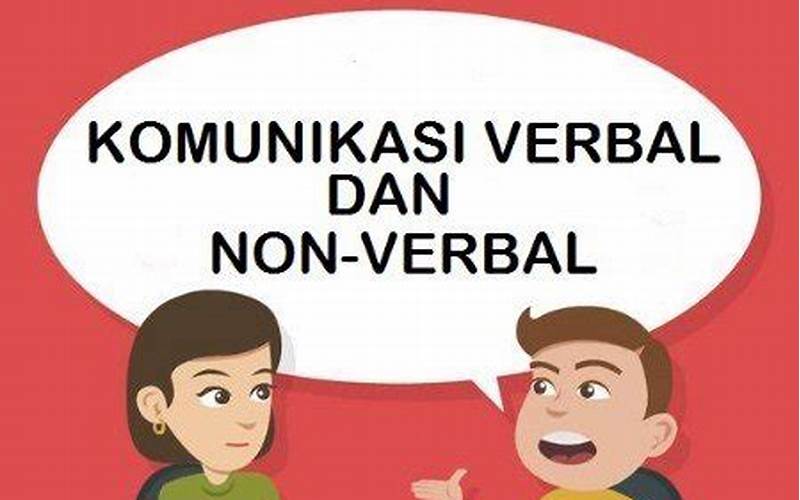 Perbedaan Antara Komunikasi Verbal Dan Nonverbal