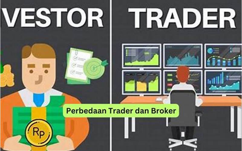 Perbedaan Trader Dan Broker