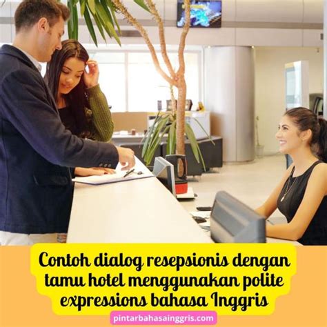 Percakapan Resepsionis Hotel Dengan Tamu Dalam Bahasa Indonesia