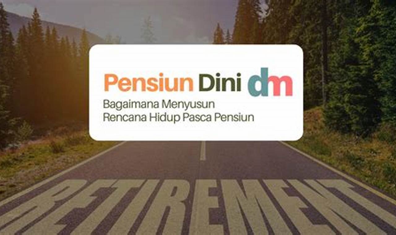 Perencanaan Keuangan untuk Pensiun Dini: Membangun Kemerdekaan Finansial