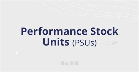 Performance-Based Stock Units (PSUs)