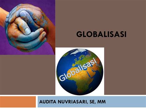 Perlunya Pengelolaan Dampak Globalisasi Sosial Budaya