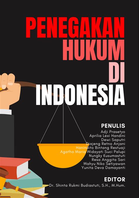 Perlunya Penegakan Hukum di Indonesia Adalah Untuk…